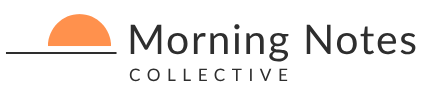 Morning Notes Collective
